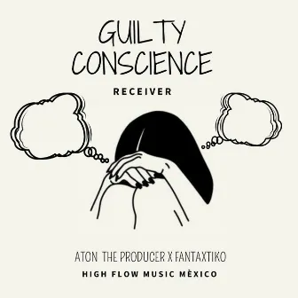 Guilty Conscience by receiver