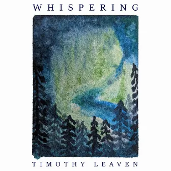 Whispering (Peace) by Timothy Leaven