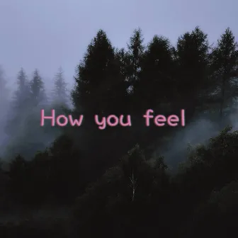 How you feel by Krause