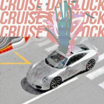 Cruise Da Block by 2SCOOPS