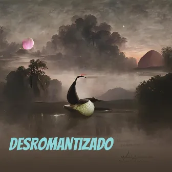 Desromantizado by Max Pontes