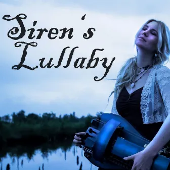 Siren's Lullaby by Annie Hurdy Gurdy