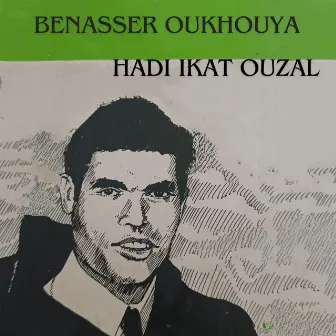 Hadi ikat ouzal by Benasser Oukhouya