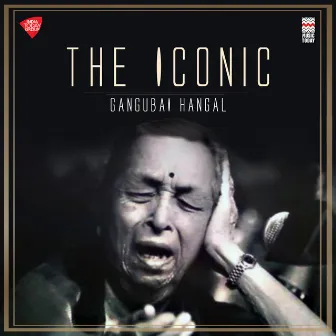 The Iconic Gangubai Hangal by Gangubai Hangal