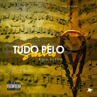 Tudo Pelo Sonho by Kary Suttra