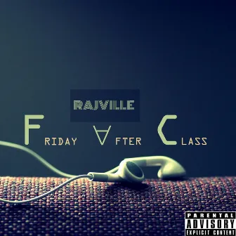 Friday After Class by Rajville