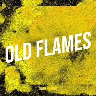 Old Flames by Sauer sour