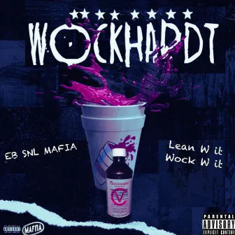 Wockhardt Freestyle (Lean w it Wok wit it) by EB SNL Mafia