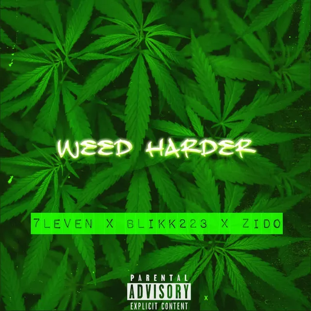 Weed Harder