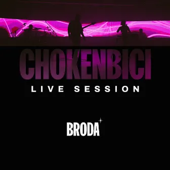 Broda - Chokenbici (Live Session) by BRODA