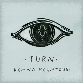 Turn by Domna Kountouri