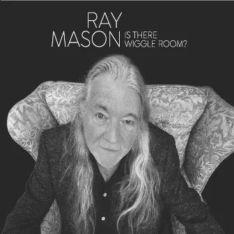 Is There Wiggle Room? by Ray Mason