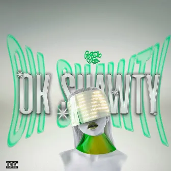 Ok Shawty by PIQUES