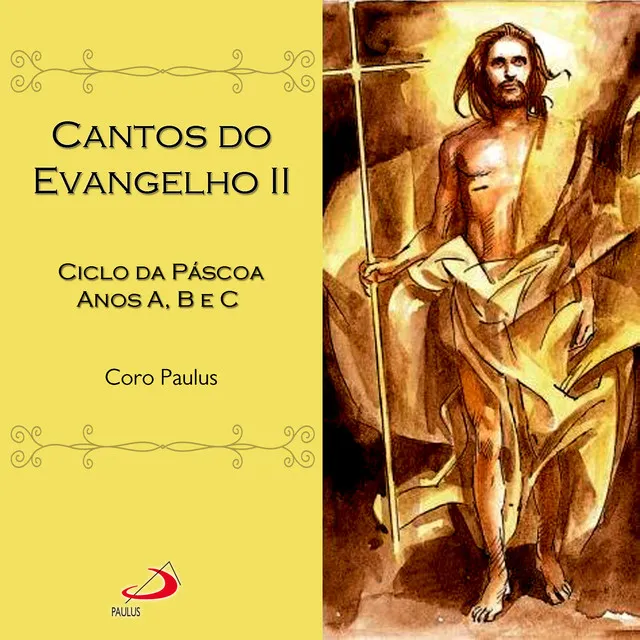 Cantos do Evangelho, Vol.2 (Ciclo da Páscoa Anos A, B e C)