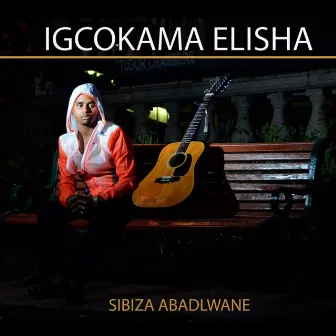 Sibiza Abadlwane by Igcokama Elisha