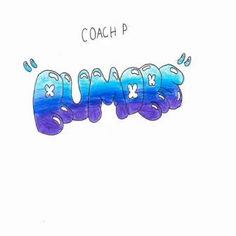 Rumors by Coach P.