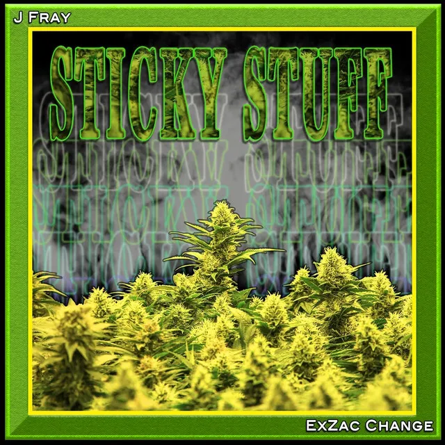 Sticky Stuff (feat. Exzac Change)