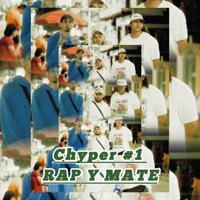 Chyper #1: RAP Y MATE