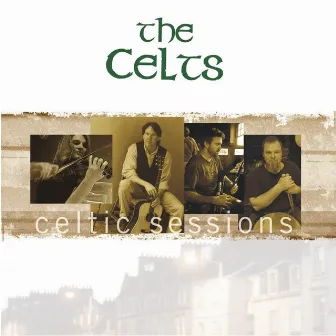 Celtic Sessions by The Celts