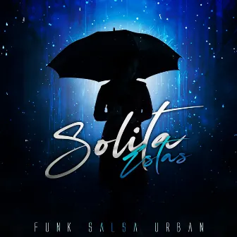 Solita Estas by Funk Salsa Urban