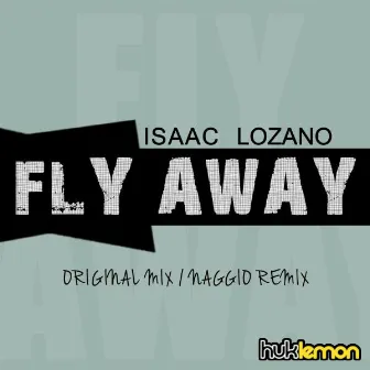 Fly Away by Isaac Lozano