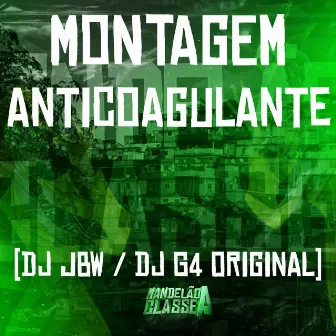 Montagem Anticoagulante by DJ JBW