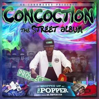 Concoction: The Street Album by The Popper