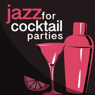 Jazz for Cocktail Parties by Cocktail Party Ideas