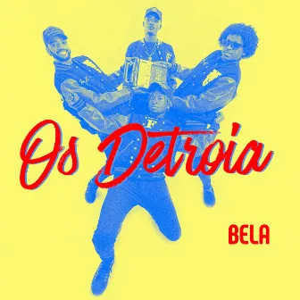 Bela by Os Detroia