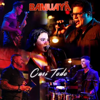 Casi Todo by Bamuayā