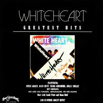 White Heart Greatest Hits by Whiteheart