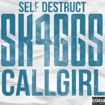 Self Destruct by Callgirl