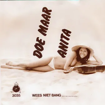 Anita / Wees Niet Bang ... by Doe Maar