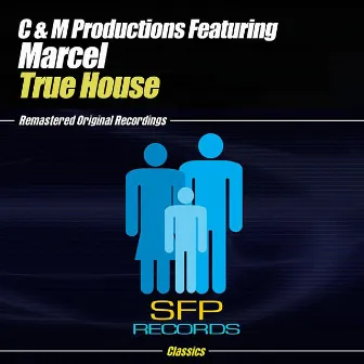 True House by C & M Productions