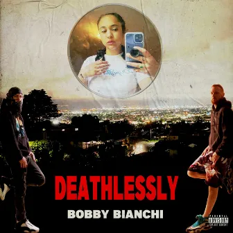 Deathlessly by Bobby Bianchi