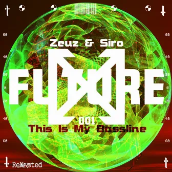 This Is My Bassline by SIRO (DE)