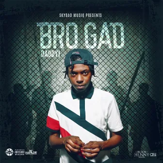 Bro Gad by Daddy1