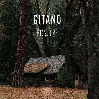 Kicsi Ház by Gitano