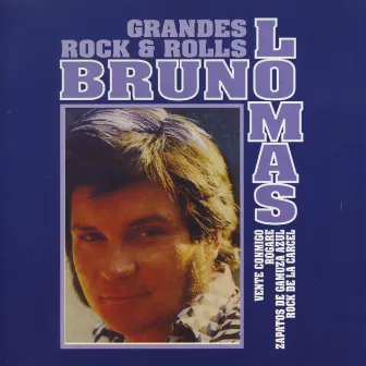 Grandes Rock & Rolls : Bruno Lomas by Bruno Lomas