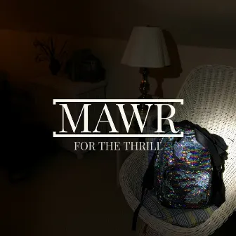 For the Thrill by Mawr