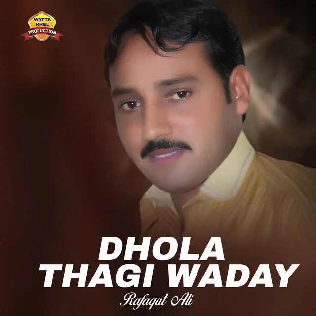 Dhola Thagi Waday