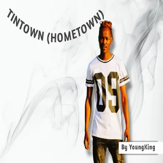 Tintown(Hometown) by Youngking