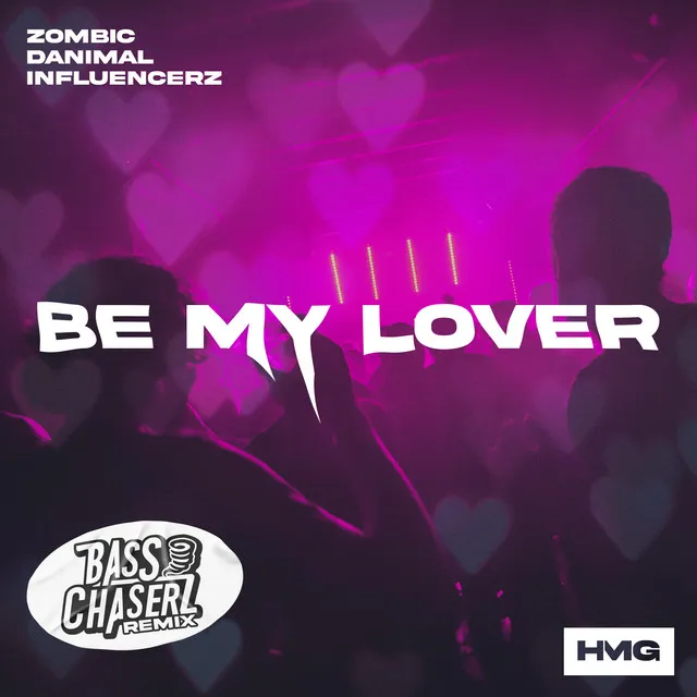 Be My Lover - Bass Chaserz Remix