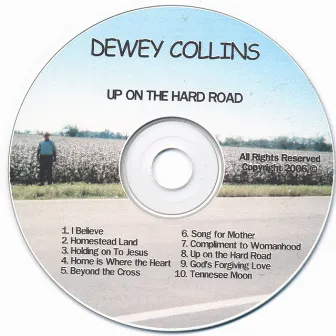 Up On The Hard Road by Dewey Collins