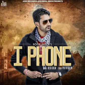 I Phone by Roop Bapla