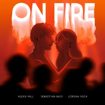 On Fire by Alexx Fall