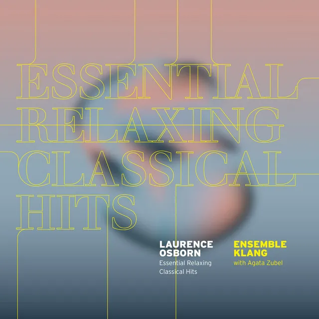 Essential Relaxing Classical Hits - Laurence Osborn