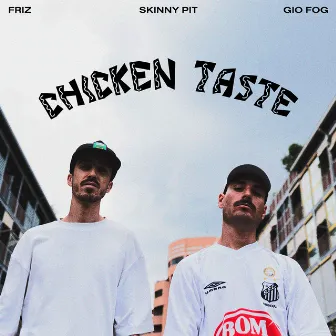 Chicken Taste by Gio Fog