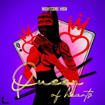 Queen of Hearts (Sped Up) by Nightcore High