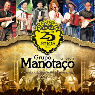 25 Anos - Ao Vivo by Grupo Manotaço